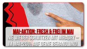 Aktion des Monats Mai 2025 - miraDry® -20%